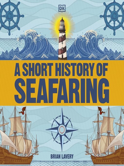 Title details for A Short History of Seafaring by Brian Lavery - Available